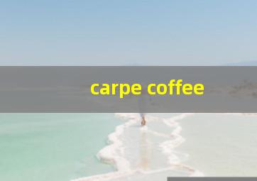 carpe coffee